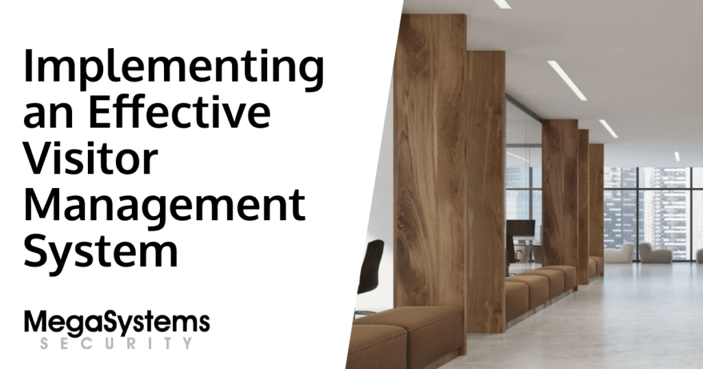 Implementing an Effective Visitor Management System