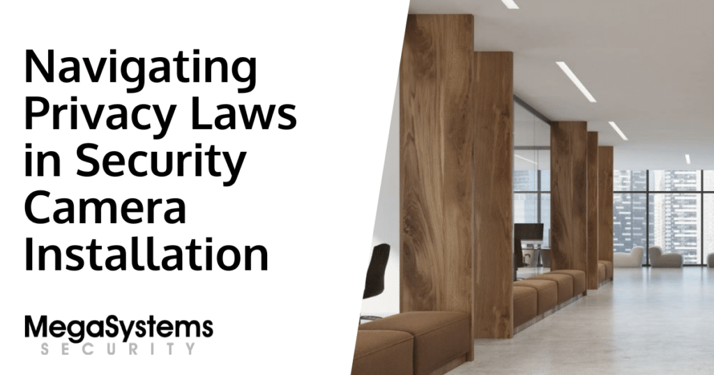 Navigating Privacy Laws in Security Camera Installation