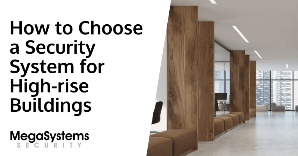 How to Choose a Security System for High-rise Buildings