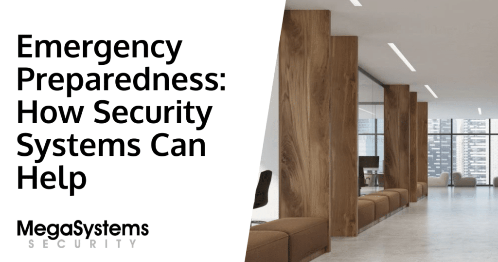 Emergency Preparedness: How Security Systems Can Help